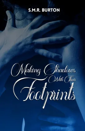 Making Shadows With Their Footprints Paperback  October 22, 2024