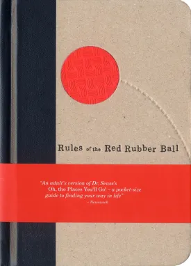 Rules of the Red Rubber Ball: Find and Sustain Your Life's Work Hardcover  September 7, 2005